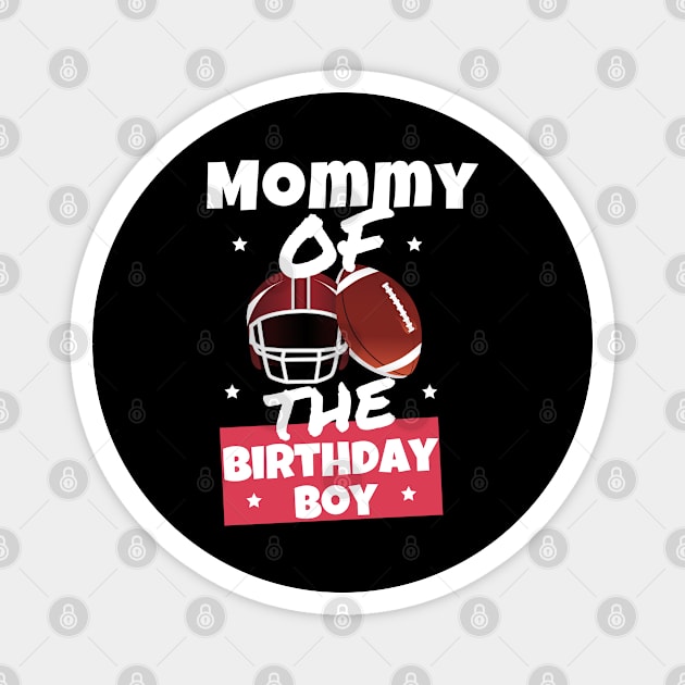 Mommy Of The Birthday Boy Magnet by Dippity Dow Five